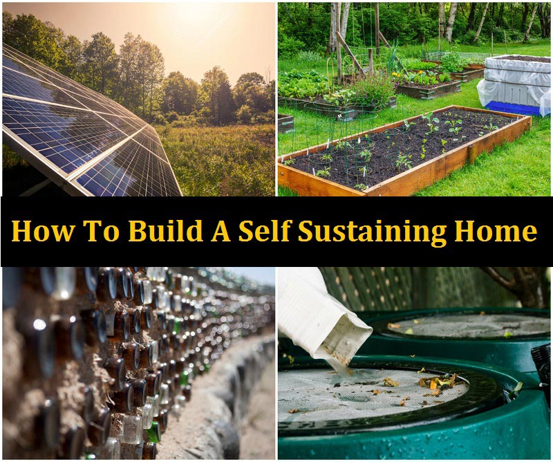 How to Build a Self-Sustaining Home