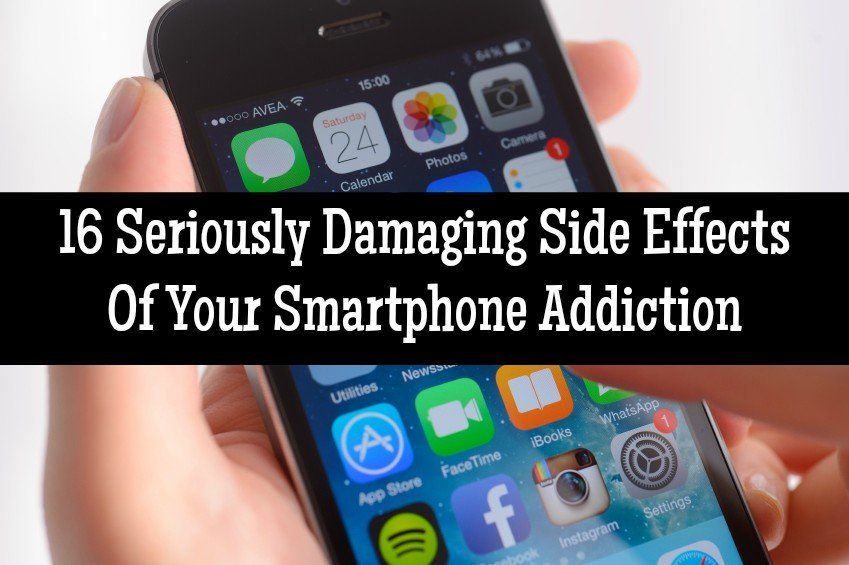 16 Seriously Damaging Side Effects Of Your Smartphone Addiction