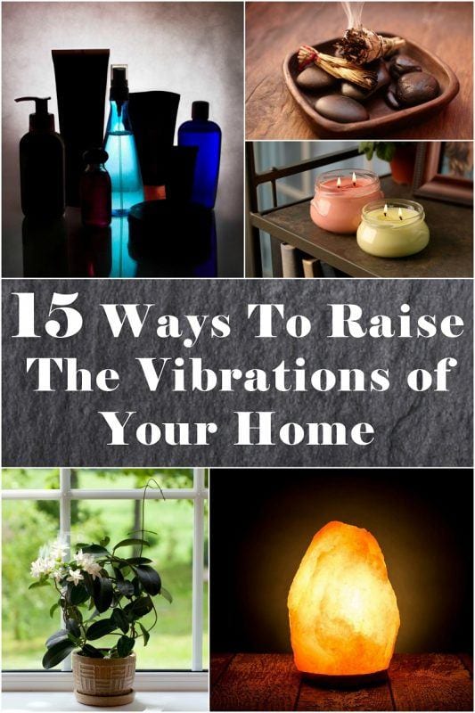 15 Ways To Raise The Vibrations of Your Home