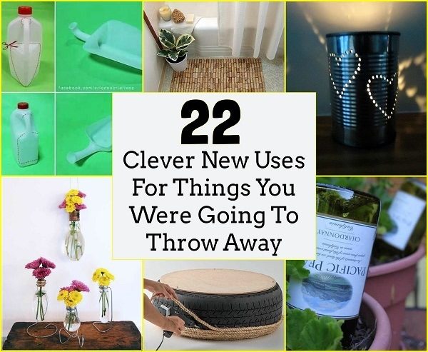 22 Clever New Uses For Things You Were Going To Throw Away
