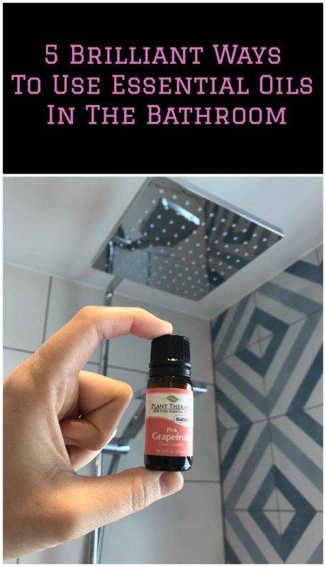5 Brilliant Ways To Use Essential Oils In The Bathroom