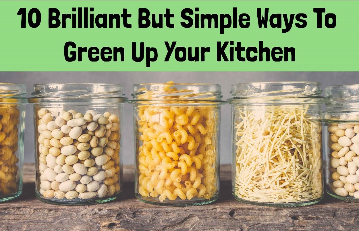 10 Brilliant But Simple Ways to Green Up Your Kitchen